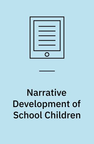 Narrative Development of School Children : Studies from Multilingual Families in Taiwan