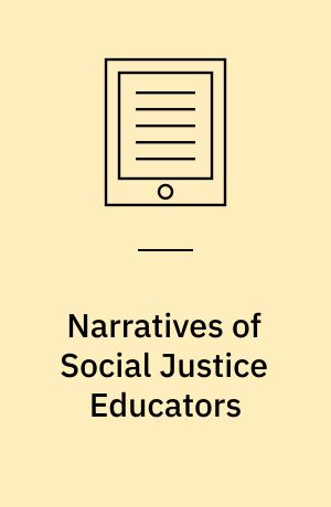 Narratives of Social Justice Educators : Standing Firm