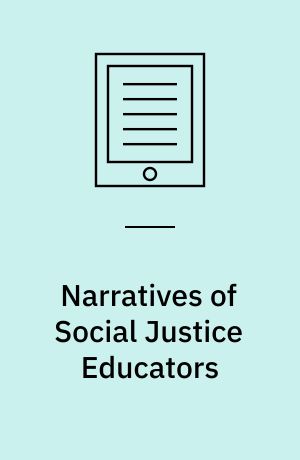 Narratives of Social Justice Educators : Standing Firm
