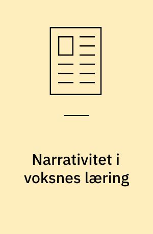Narrativitet i voksnes læring