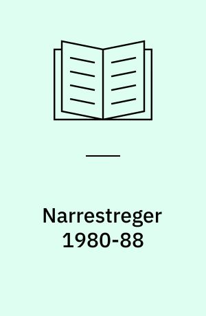 Narrestreger 1980-88 : Galleri Da Winti