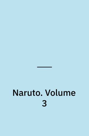 Naruto : 3-in-1 edition. Volume 3