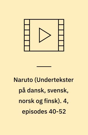 Naruto. 4, episodes 40-52
