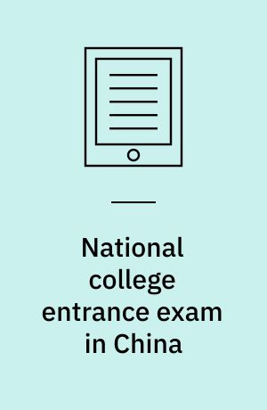 National college entrance exam in China : perspectives on education quality and equity
