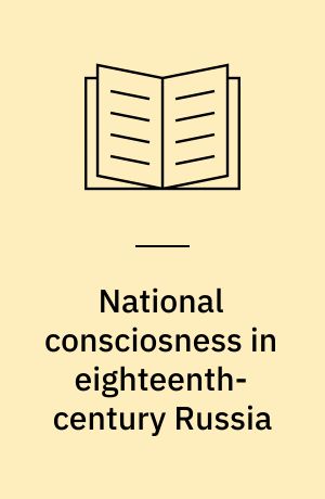 National consciosness in eighteenth-century Russia