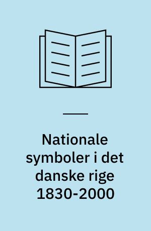 Nationale symboler i det danske rige 1830-2000