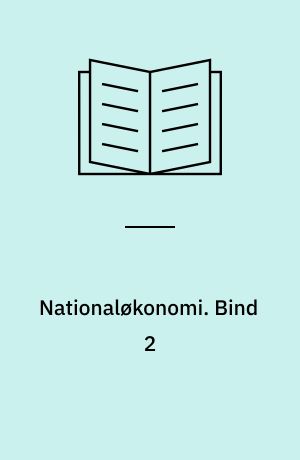 Nationaløkonomi. Bind 2