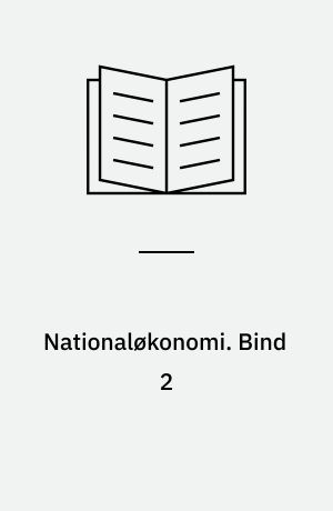 Nationaløkonomi. Bind 2