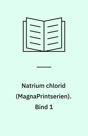 Natrium chlorid : krimithriller. Bind 1