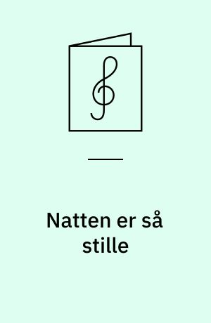 Natten er så stille : for blandet kor a cappella