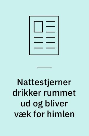 Nattestjerner drikker rummet ud og bliver væk for himlen: Som et portræt af stjernerne