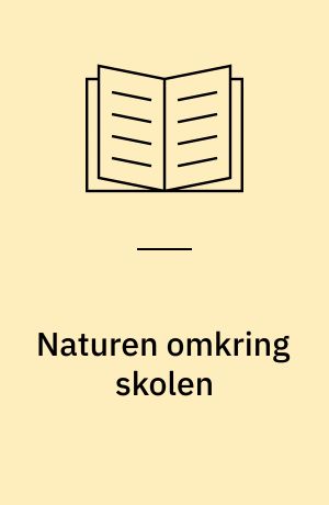 Naturen omkring skolen