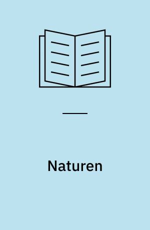 Naturen : dyr, planter, træer