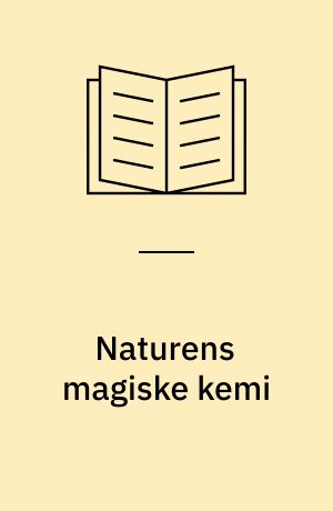 Naturens magiske kemi