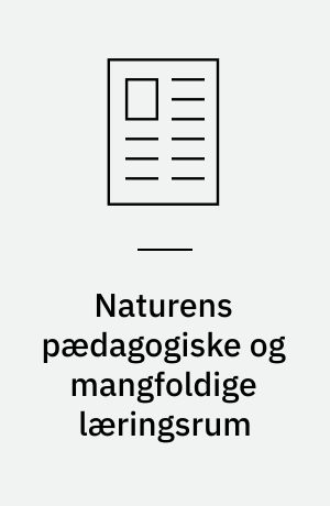 Naturens pædagogiske og mangfoldige læringsrum