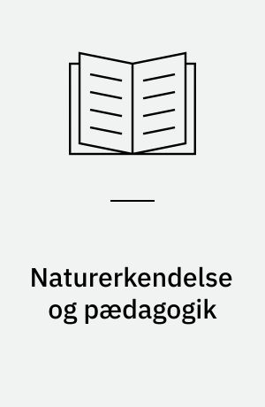 Naturerkendelse og pædagogik