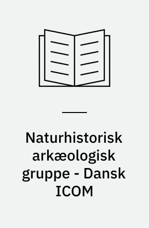 Naturhistorisk arkæologisk gruppe - Dansk ICOM : Svendborgmødet - Juni 1978