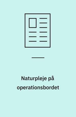Naturpleje på operationsbordet : en dyrlæges syn på rewilding