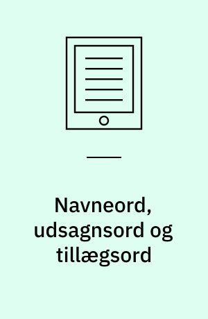 Navneord, udsagnsord og tillægsord