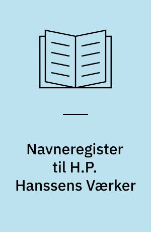 Navneregister til H.P. Hanssens Værker