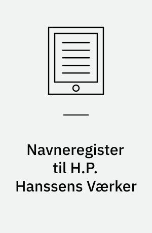 Navneregister til H.P. Hanssens Værker