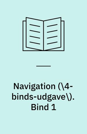 Navigation : til brug ved navigationsskolerne. Bind 1