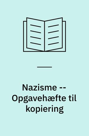 Nazisme -- Opgavehæfte til kopiering