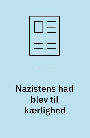 Nazistens had blev til kærlighed