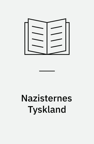 Nazisternes Tyskland : Tysklands historie fra 1933 til 1939