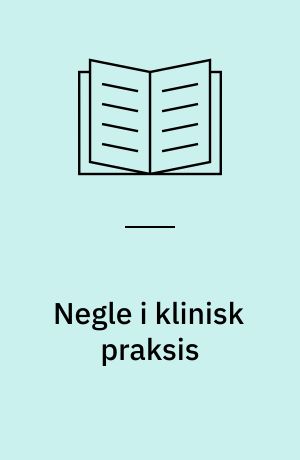 Negle i klinisk praksis : markør eller lokal sygdom?