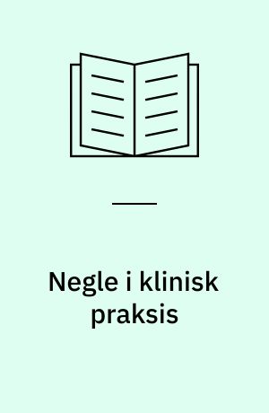 Negle i klinisk praksis : markør eller lokal sygdom?