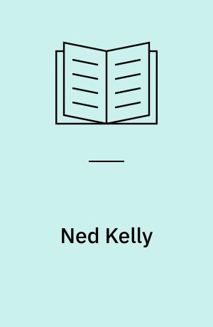 Ned Kelly : an Australian hero?