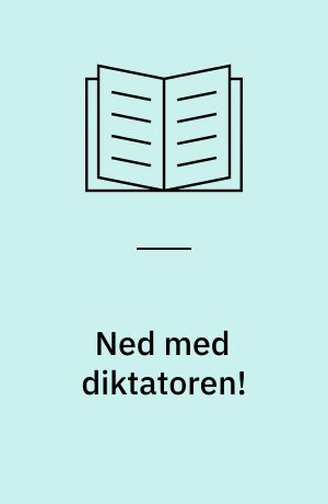 Ned med diktatoren!