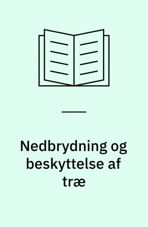 Nedbrydning og beskyttelse af træ