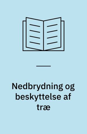Nedbrydning og beskyttelse af træ