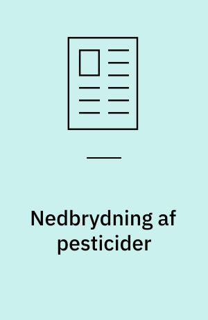 Nedbrydning af pesticider : GEUS undersøger grundvandet