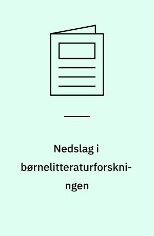 Nedslag i børnelitteraturforskningen