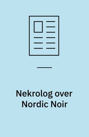 Nekrolog over Nordic Noir