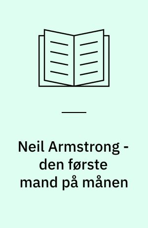 Neil Armstrong - den første mand på månen