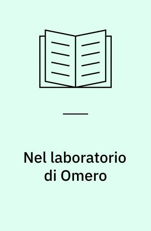 Nel laboratorio di Omero