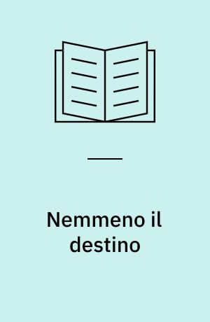 Nemmeno il destino