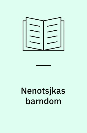 Nenotsjkas barndom