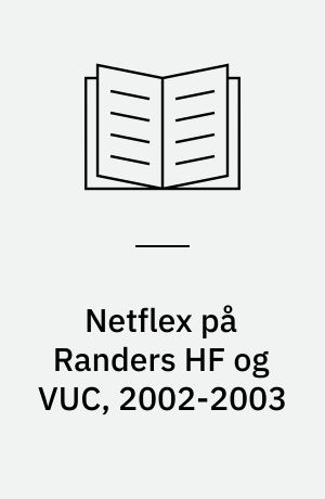 Netflex på Randers HF og VUC, 2002-2003