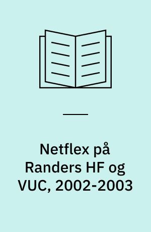 Netflex på Randers HF og VUC, 2002-2003
