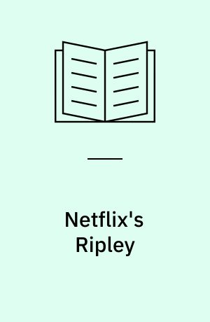 Netflix's Ripley : television antiheroes, difficult empathy, and the aesthetics of forgery