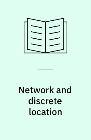 Network and discrete location : Models, algorithms and applications