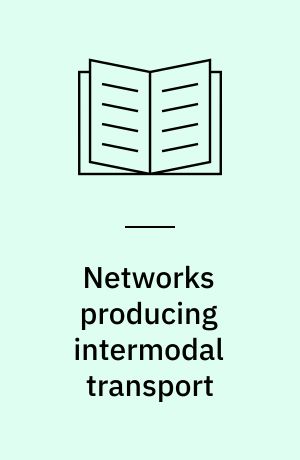 Networks producing intermodal transport