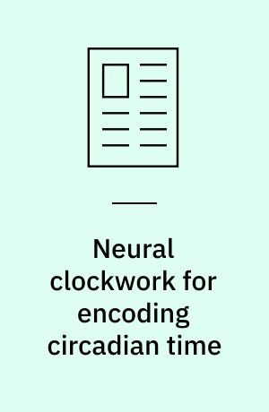 Neural clockwork for encoding circadian time
