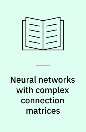 Neural networks with complex connection matrices