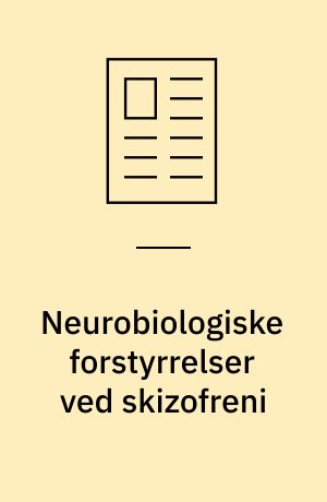 Neurobiologiske forstyrrelser ved skizofreni